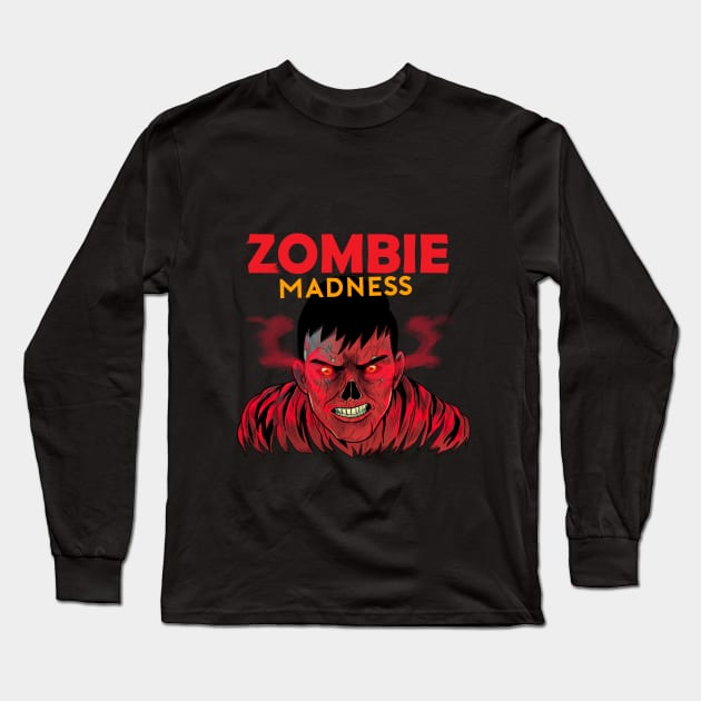 ZOMBIE MADNESS Long Sleeve T-Shirt by GOUP